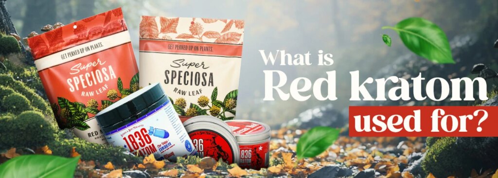 What is Red Kratom Used For