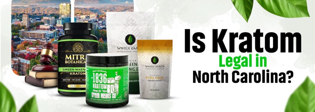 Is Kratom Legal in North Carolina