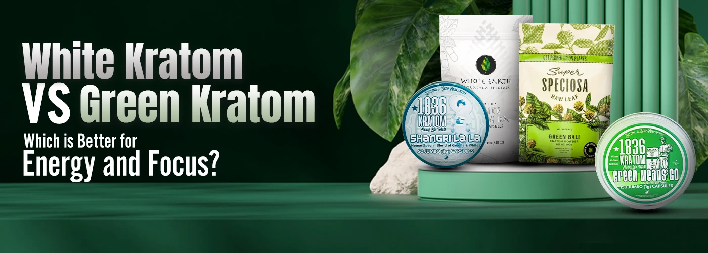 White Kratom vs Green Kratom