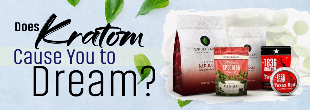 Does Kratom Cause You to Dream? Does It Impact Sleep?
