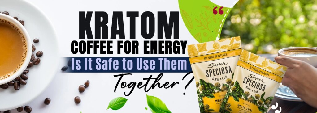 Kratom And Coffee