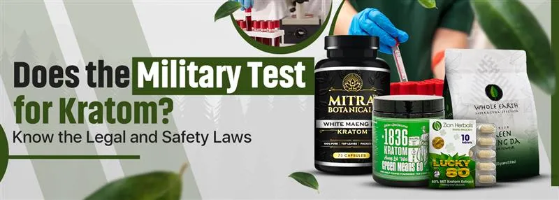 does the military test for kratom