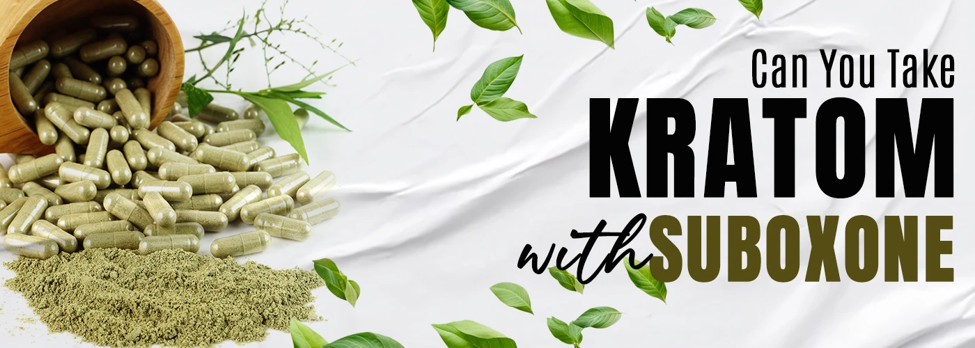 Can You Take Kratom with Suboxone