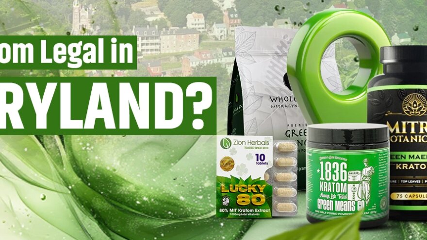 Is Kratom Legal in Maryland