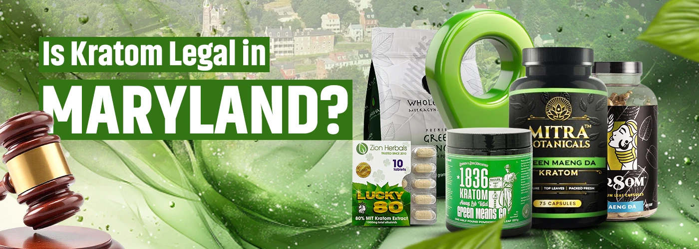 Is Kratom Legal in Maryland