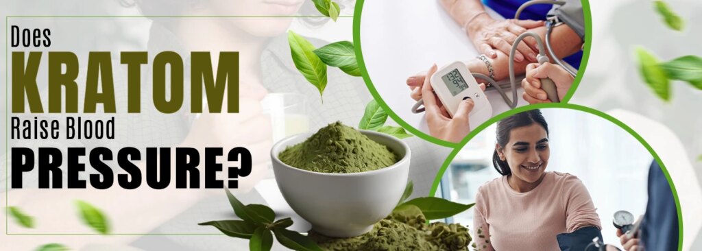 Does Kratom Raise Blood Pressure