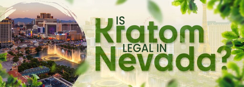 is kratom legal in Nevada