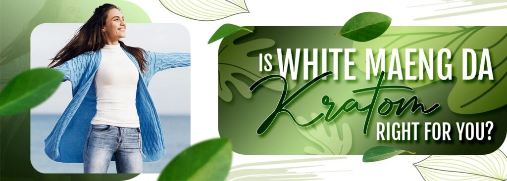 Best White Maeng Da Kratom