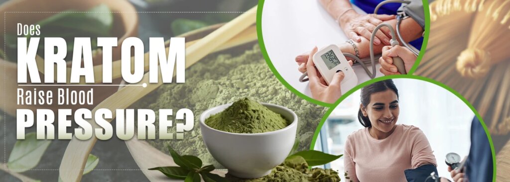Does Kratom Raise Blood Pressure