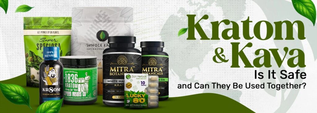 Kratom and Kava: Is It Safe, and Can They Be Used Together?