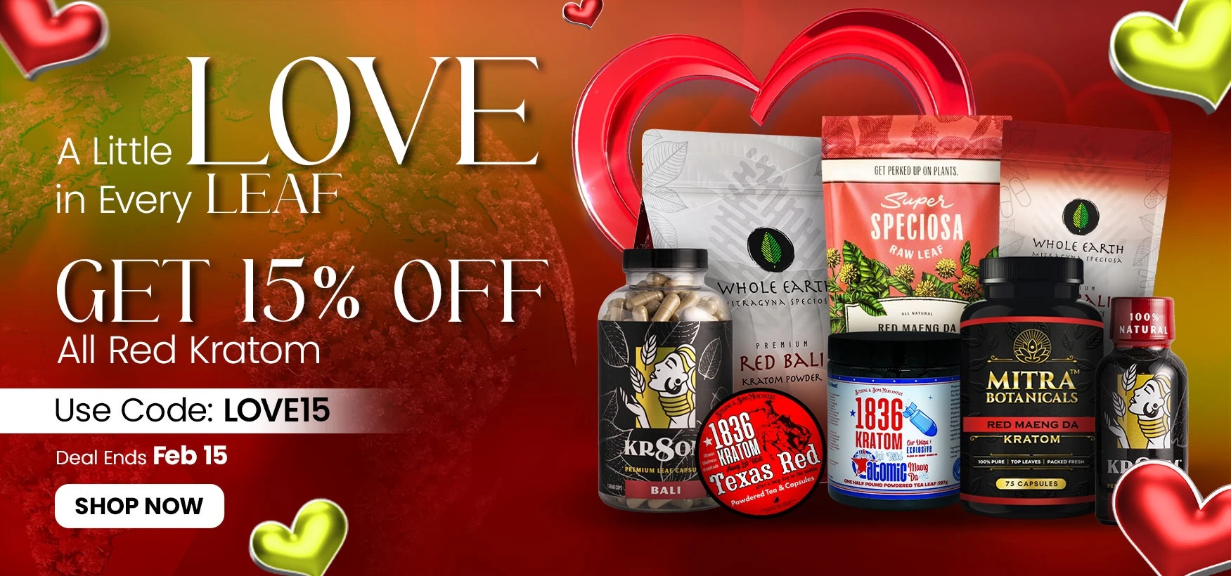 A Little Love in Every Leaf 💘 Get 15% OFF All Red Kratom