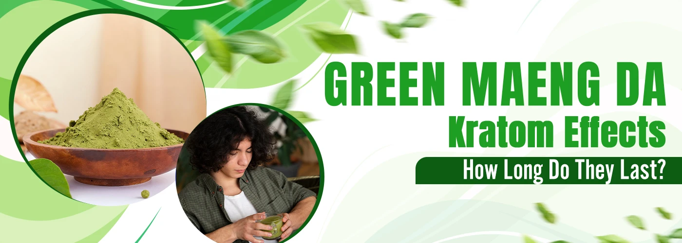 Green maeng da kratom effects